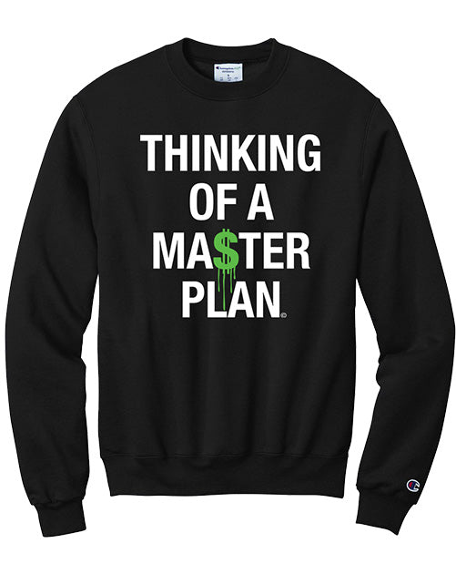 Thinking of a Master Plan Sweatshirt
