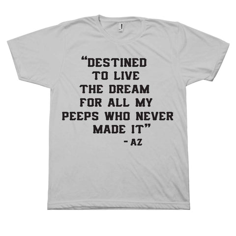 Classic Hip Hop AZ Quote T-Shirt