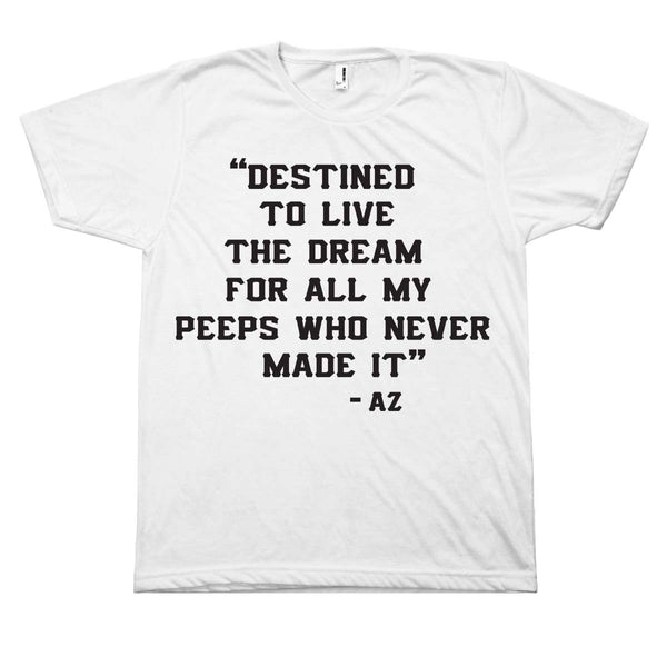 Classic Hip Hop AZ Quote T-Shirt