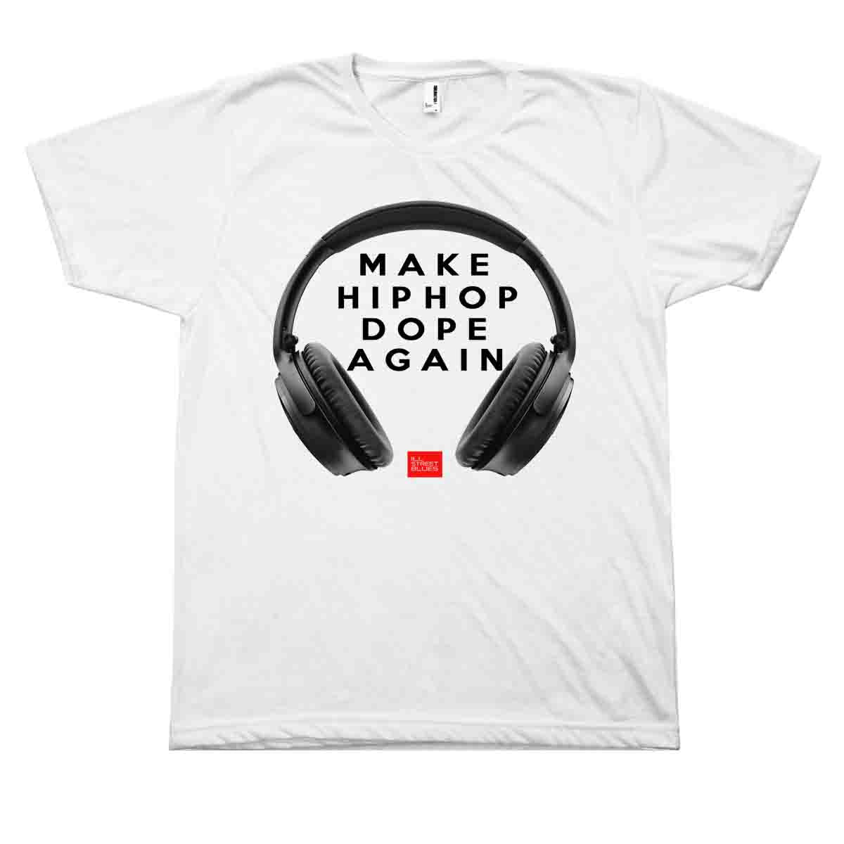 Make Hip Hop Dope Again T-Shirt